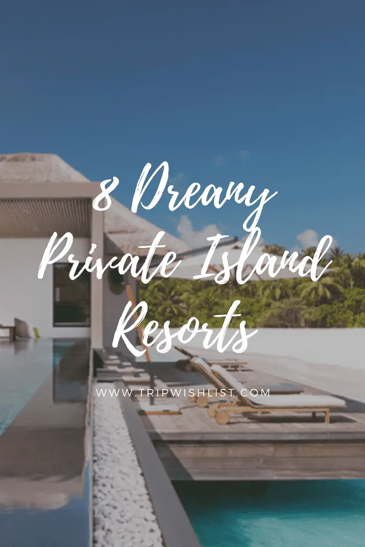 Pinterest - 8 Dreamy Private Island Resorts