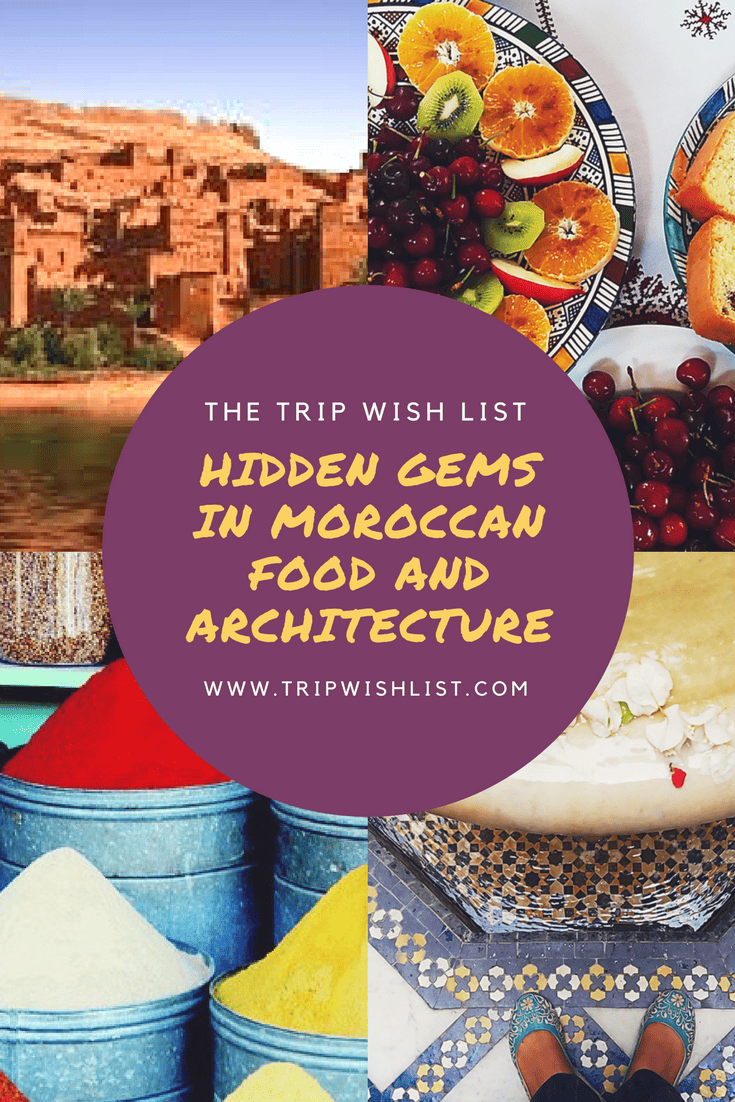 Pinterest - hidden gems in moroccan food and architecture