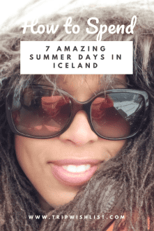 How to Spend 7 Amazing Summer Days in Iceland