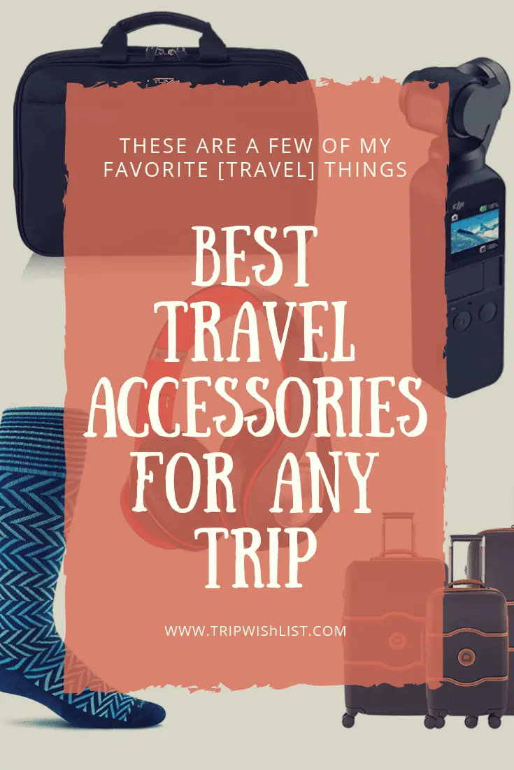 Best Travel Accessories - Travel Things