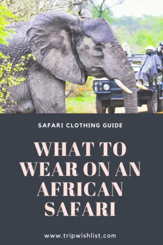 Safari Clothing Guide - What to Wear on an African Safari - The